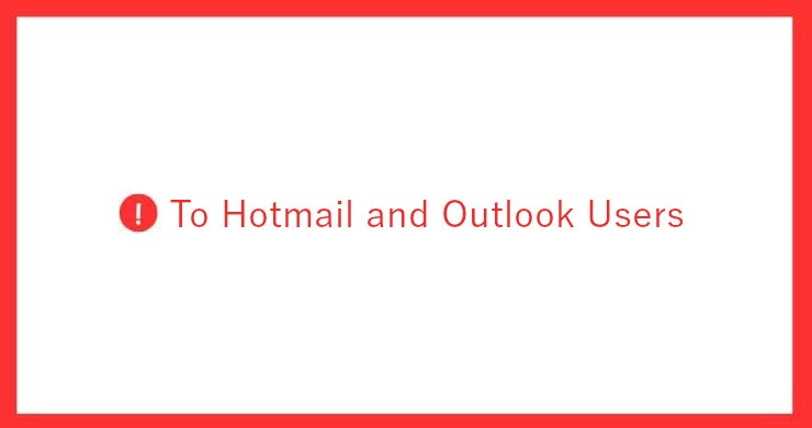 【UR】To Hotmail & Outlook users